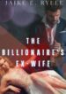 the-billionaires-ex-wife-her-ex-husbands-regret-by-jaike-e-rylee